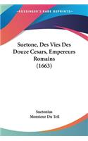 Suetone, Des Vies Des Douze Cesars, Empereurs Romains (1663): (French)