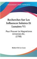 Recherches Sur Les Influences Solaires Et Lunaires V1