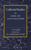 Collected Studies in Greek and Latin Scholarship