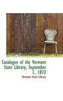 Catalogue of the Vermont State Library, September 1, 1872