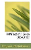 Affirmations, Seven Discourses