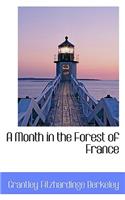 A Month in the Forest of France: (English)