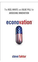 Econovation: The Red, White, and Blue Pill for Arousing Innovation