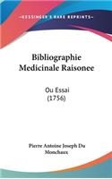 Bibliographie Medicinale Raisonee: Ou Essai (1756)