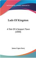 Lads Of Kingston: A Tale Of A Seaport Town (1888)