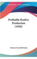 Profitable Poultry Production (1920)