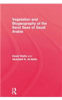 Vegetation & Biogeography of The Sand Seas Of Arabia