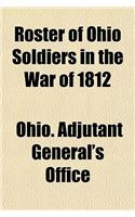 Roster of Ohio Soldiers in the War of 1812