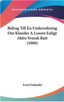 Bidrag Till En Undersokning Om Klander a Losore Enligt Aldre Svensk Ratt (1900)