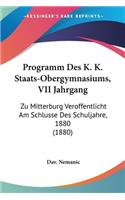 Programm Des K. K. Staats-Obergymnasiums, VII Jahrgang