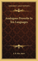 Analogous Proverbs In Ten Languages