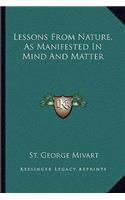 Lessons from Nature, as Manifested in Mind and Matter