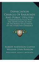 Depreciation Charges of Railroads and Public Utilities