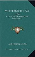 Metternich 1773-1859