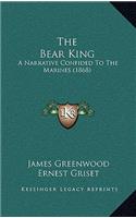 Bear King: A Narrative Confided to the Marines (1868)