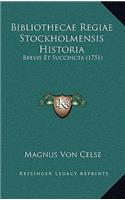 Bibliothecae Regiae Stockholmensis Historia