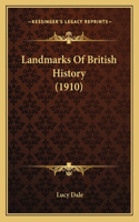 Landmarks Of British History (1910)