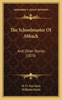 Schoolmaster Of Abbach