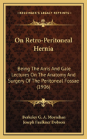 On Retro-Peritoneal Hernia