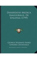 Dissertatio Medica Inauguralis, De Epilepsia (1799)