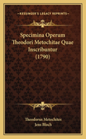 Specimina Operum Theodori Metochitae Quae Inscribuntur (1790)