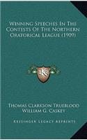 Winning Speeches In The Contests Of The Northern Oratorical League (1909)