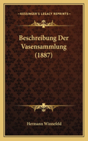 Beschreibung Der Vasensammlung (1887)