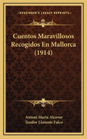 Cuentos Maravillosos Recogidos En Mallorca (1914)