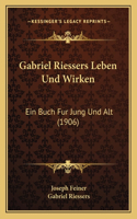 Gabriel Riessers Leben Und Wirken