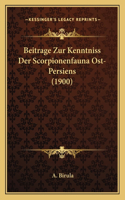 Beitrage Zur Kenntniss Der Scorpionenfauna Ost-Persiens (1900)