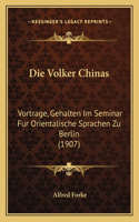 Volker Chinas: Vortrage, Gehalten Im Seminar Fur Orientalische Sprachen Zu Berlin (1907)