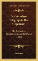 Verkehrs-Telegraphie Der Gegenwart