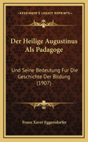 Der Heilige Augustinus Als Padagoge