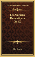 Les Animaux Domestiques (1842)