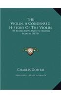 Violin, A Condensed History Of The Violin