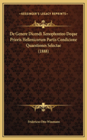 De Genere Dicendi Xenophonteo Deque Prioris Hellenicorum Partis Condicione Quaestiones Selectae (1888)