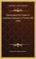 Denonciation Des Traites De Commerce Expirant Le 1 Fevrier 1892 (1892)