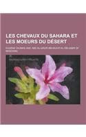 Les Chevaux Du Sahara Et Les Moeurs Du Desert