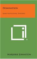 Domination: Some Napoleonic Episodes