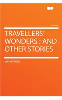 Travellers' Wonders: And Other Stories