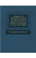A Digest of the Reported Decisions of the Superior Court of the Late Territory of Orleans