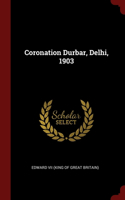 Coronation Durbar, Delhi, 1903