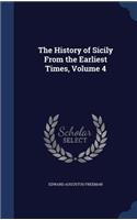 The History of Sicily from the Earliest Times, Volume 4