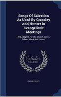 Songs Of Salvation As Used By Crossley And Hunter In Evangelistic Meetings