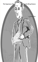 Importance Of Not Being Earnest