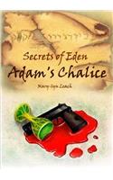 Secrets of Eden - Adam's Chalice