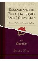 England and the War (1914-1915)by André Chevrillon