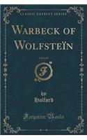 Warbeck of WolfsteÃ¯n, Vol. 1 of 3 (Classic Reprint)