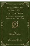The Adventures of Fleet Foot and Her Fawns