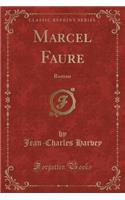 Marcel Faure: Roman (Classic Reprint)